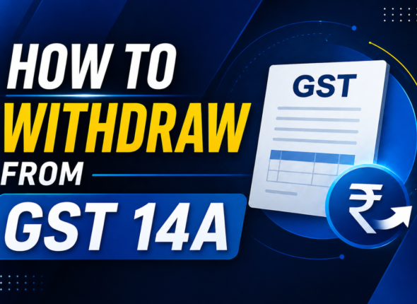 How to withdraw From GST 14A